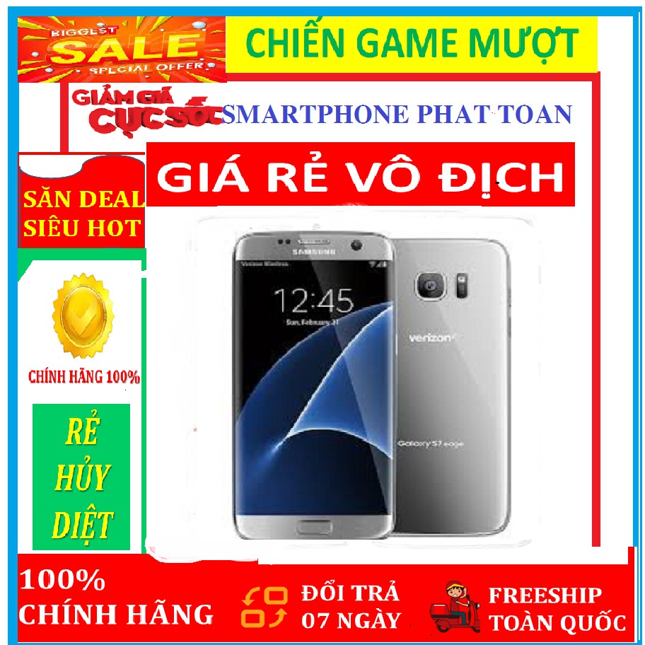 Điện thoại Samsung Galaxy S7 Chính Hãng 2sim mới - Chơi Game Free Fire/PUBG mượt