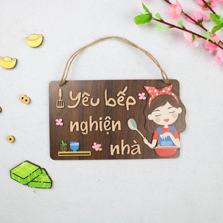 Bảng gỗ decor Yêu bếp Nghiện nhà