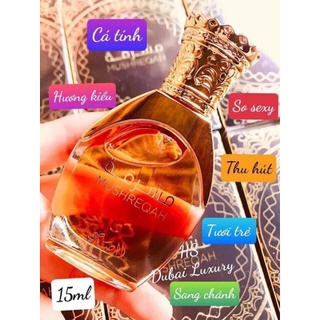 Tinh dầu nước hoa Dubai Mushrequah 15ml- Tinh dầu nước hoa cao cấp của Rasasi Top 1 Dubai