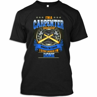 Áo thun nam in chữ im a carpenter i dont when im tired stop i stop when done