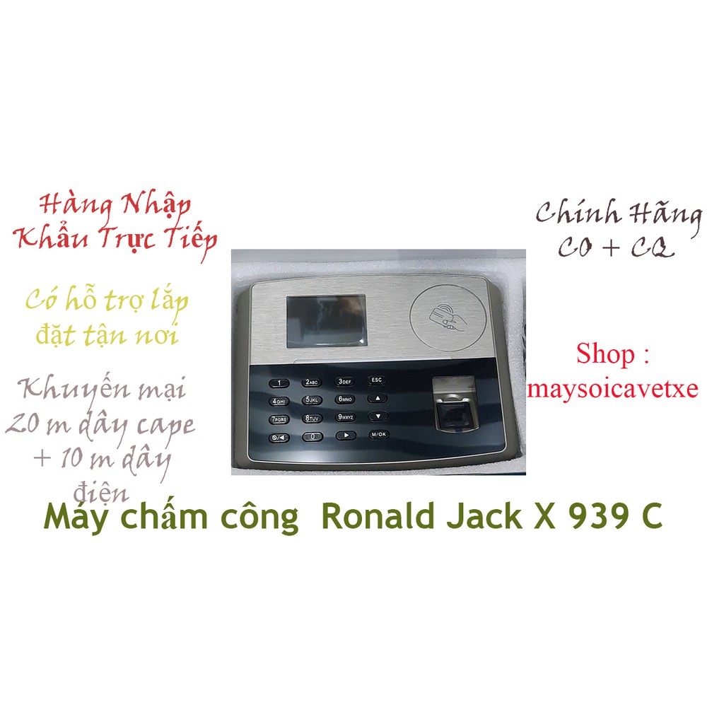 Máy chấm công Vân Tay RONALD JACK X939 C-Nhập khẩu trực tiếp- chính hãng CO + CQ-Có lắp đặt và hướng dẫn sử dụng