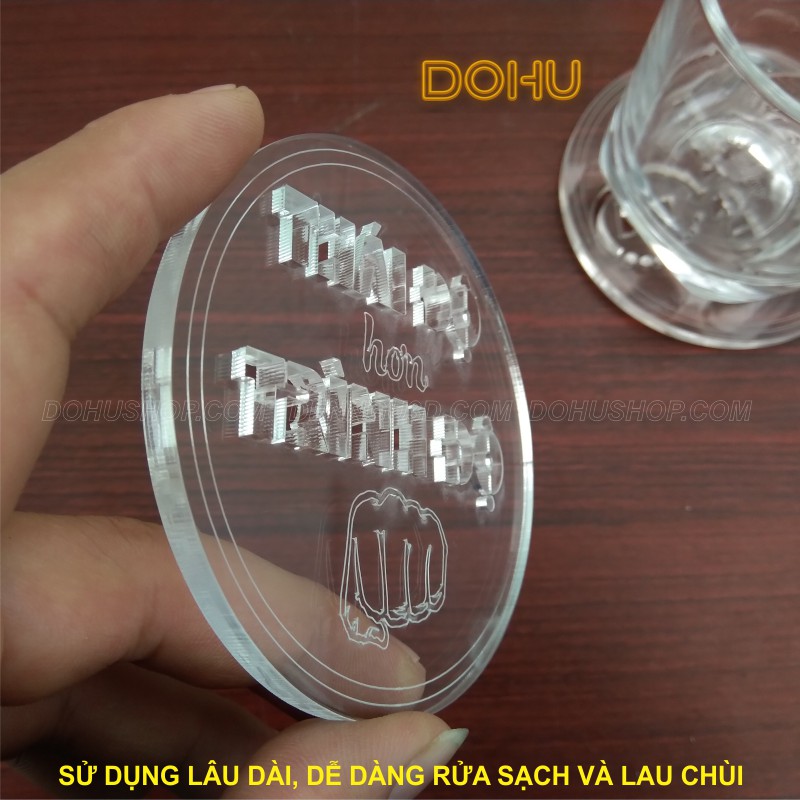 Đế Lót Ly Tạo Động Lực [ĐỘC LẠ] Bằng Mica Trong Suốt DOHU - Thái độ hơn trình độ