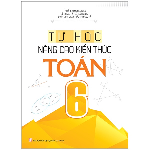 Sách Tự Học - Nâng Cao Kiến Thức Toán 6 (tái bản 2022)