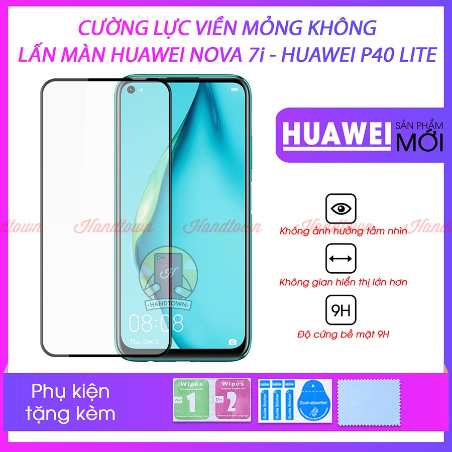 Kính Cường Lực Viền Mỏng Dành Cho Samsung Galaxy Huawei Nova 7i / Nova 40 Lite Full Viền không Lấn Màn