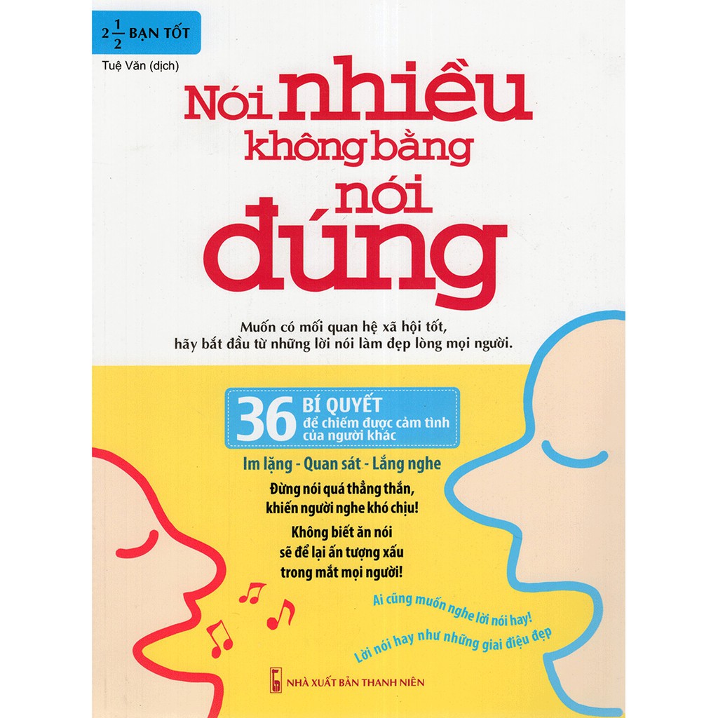 Sách: Nói Nhiều Không Bằng Nói Đúng - 36 Bí Quyết Để Chiếm Được Cảm Tình Của Người Khác