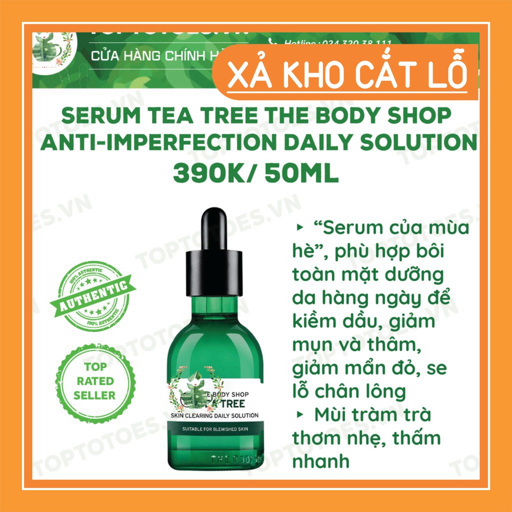 SALE THÔI NÀO Serum The Body Shop Tea Tree Anti-imperfection Daily Solution kiềm dầu, giảm và ngừa mụn, thâm, se lỗ chân