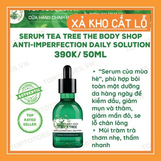 SALE THÔI NÀO Serum The Body Shop Tea Tree Anti-imperfection Daily Solution kiềm dầu, giảm và ngừa mụn, thâm, se lỗ chân