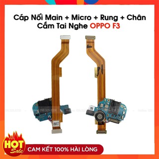 Bộ cáp nối main, micro, rung, chân cắm tai nghe oppo f3 zin bóc máy