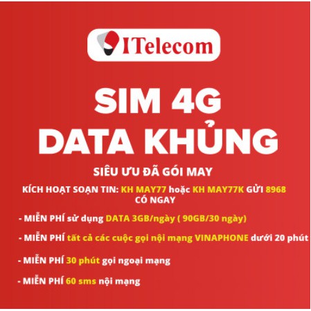 Sim 4G ITELECOM Mạng VINAPHONE Gói Cước MAY-V77 3GB/Ngày + Miễn Phí 20ph Nội Mạng