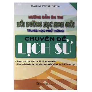 Sách - Hướng dẫn ôn thi Bồi dưỡng học sinh giỏi THPT Chuyên đề lịch sử