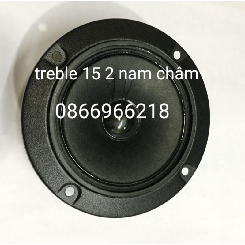 Loa treble 15 2 nam châm .giá 1 đôi.