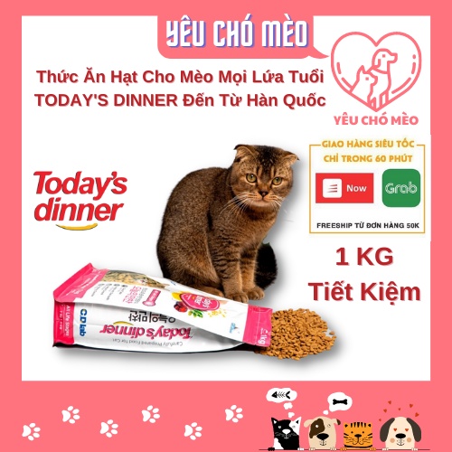 Thức ăn hạt cho mèo TODAY'S DINNER - Túi 1kg thức ăn cho mèo phù hợp mèo lớn , mèo con hạt mèo �Today's Dinner