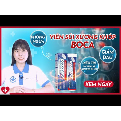 Viên sủi BOCA - Giảm đau nhức xương khớp, thoái hóa khớp, đốt sống cổ 20 viên