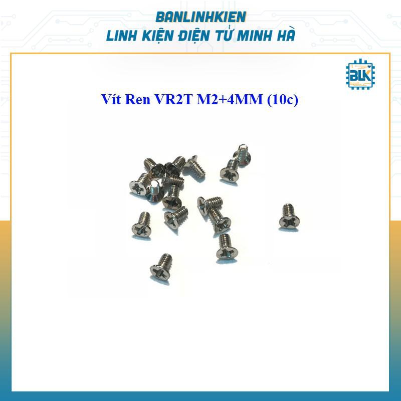 Vít Ren VR2T M2+4MM (10 Chiếc)