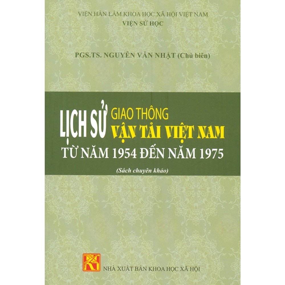 Sách - Lịch Sử Giao Thông Vận Tải Việt Nam Từ Năm 1954 Đến Năm 1975 (Sách Chuyên Khảo)