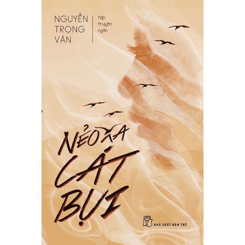 Sách - Nẻo xa cát bụi-Nguyễn Trọng Văn - NXB Trẻ