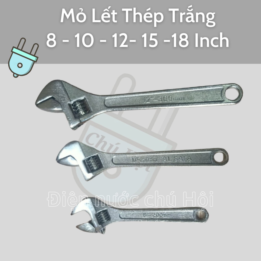 Mỏ lết thép trắng 8 - 10 - 12 - 15 - 18 inch siêu cứng, siêu rẻ - Điện Nước chú Hội