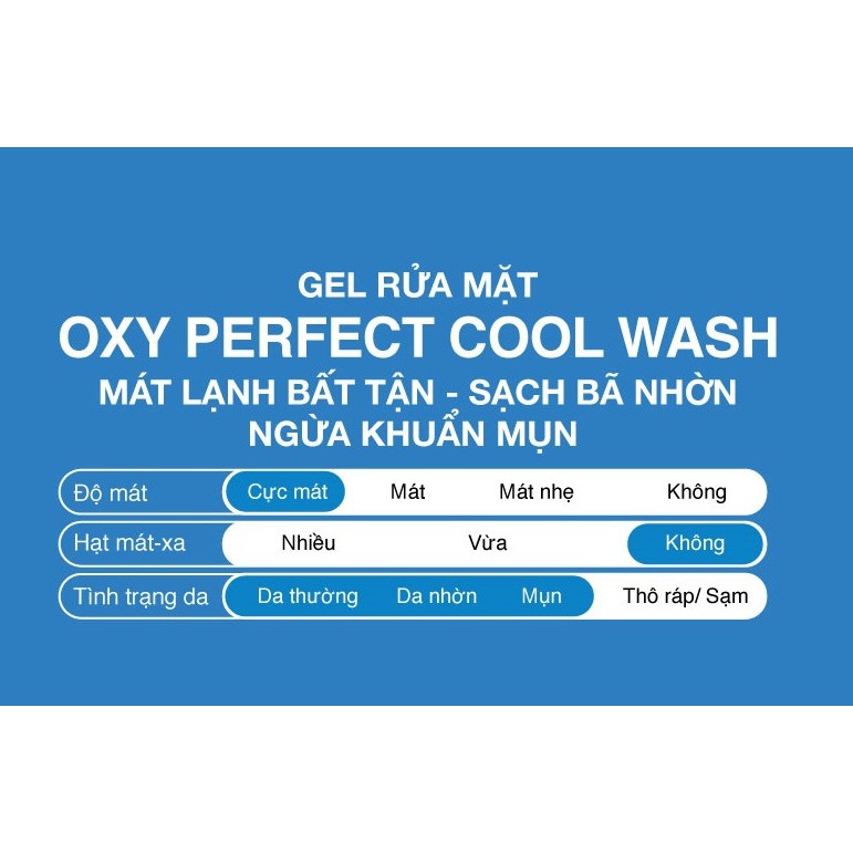 Gel rửa mặt sạch nhờn siêu mát lạnh OXY Perfect Cool Wash 100g CHÍNH HÃNG