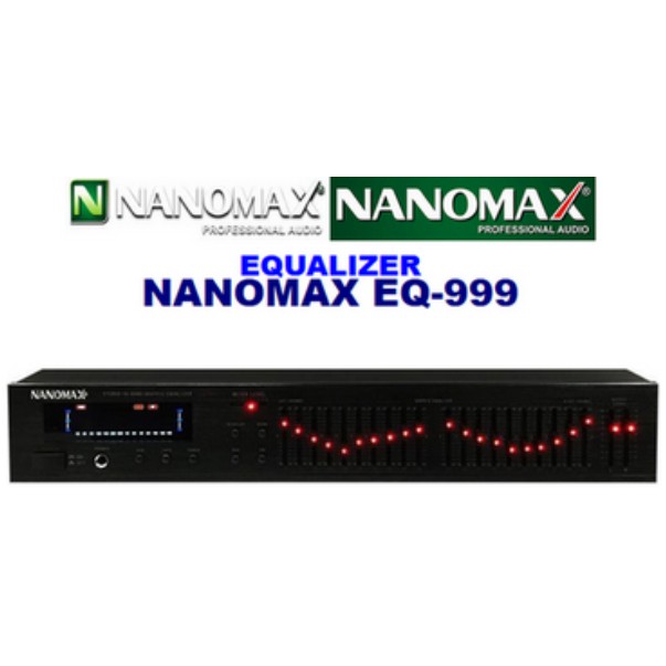 LỌC XÌ ( EQUALIZER ) NANOMAX EQ-999