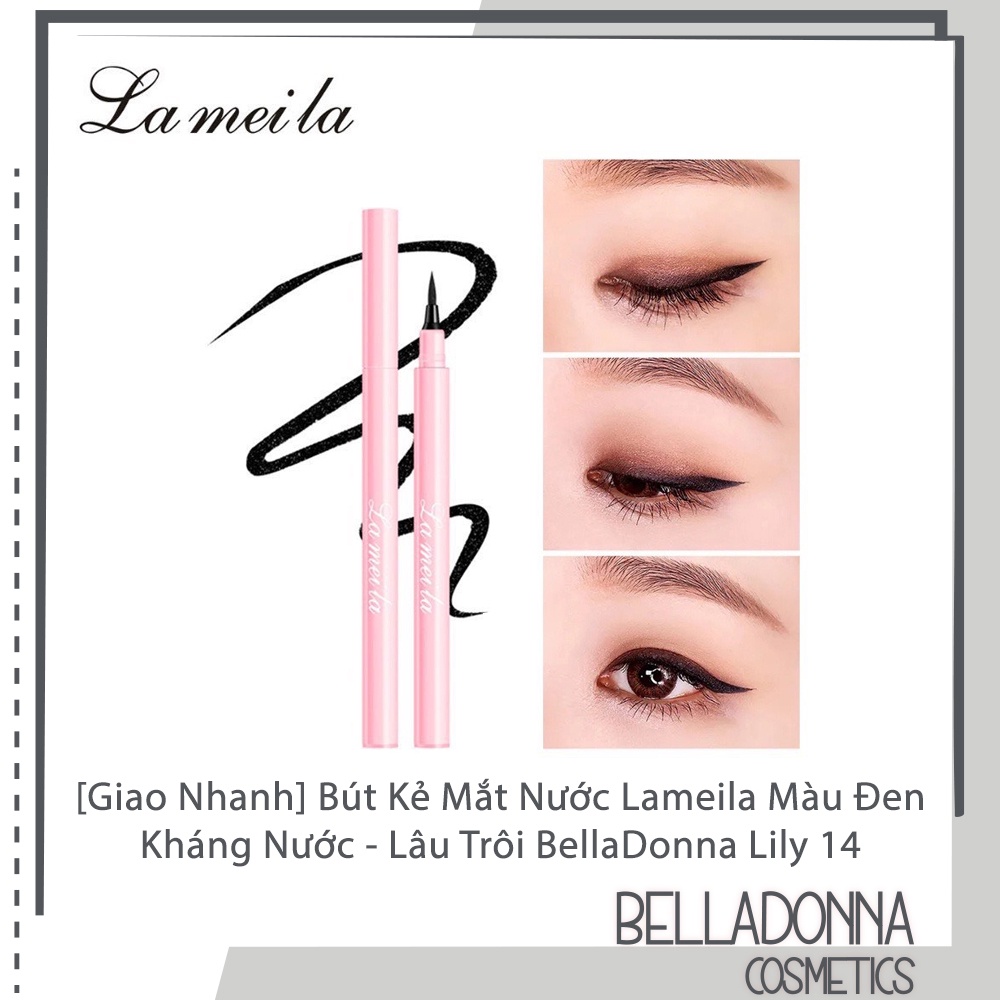 Bút Kẻ Mắt Nước Màu Đen, Kháng Nước Lâu Trôi Lameila Cool Black Quick-Drying Waterproof Eyeliner Pen 2ml Bella Lily 14