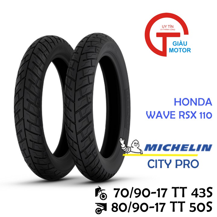 Cặp vỏ xe Honda Wave RSX 110 hãng Michelin size 70/90-17 và 80/90-17 gai CITY PRO dùng ruột