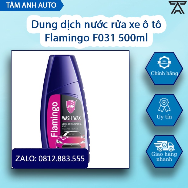 [ SALE SỐC ] Dung dịch nước rửa xe ô tô Flamingo F031 500ml