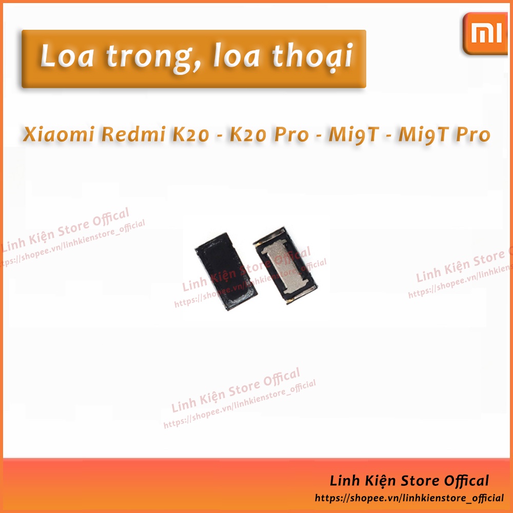 Loa trong, loa thoại Xiaomi Redmi K20, K20 Pro, Mi9T, Mi9T Pro