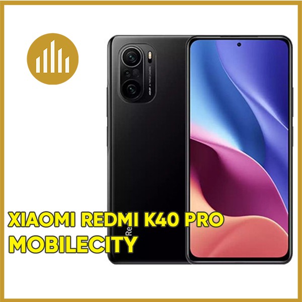 Điện Thoại Xiaomi Redmi K40 Pro (RAM 6-128GB, 8-128GB, 8-256GB) Bảo Hành Tại Hà Nội, Đà Nẵng, Tp.HCM - MobileCity