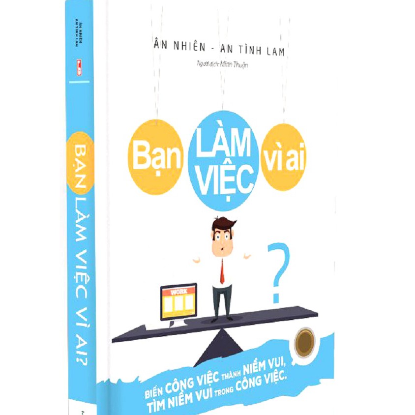 Sách - Bạn làm việc vì ai