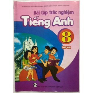 Bài Tập Trắc Nghiệm Tiếng Anh Lớp 8 - Tập 2