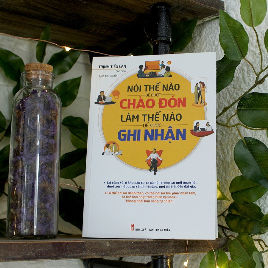 Sách - Nói thế nào để được chào đón, làm thế nào để được ghi nhận - ML-KN03-90k-8936067599565