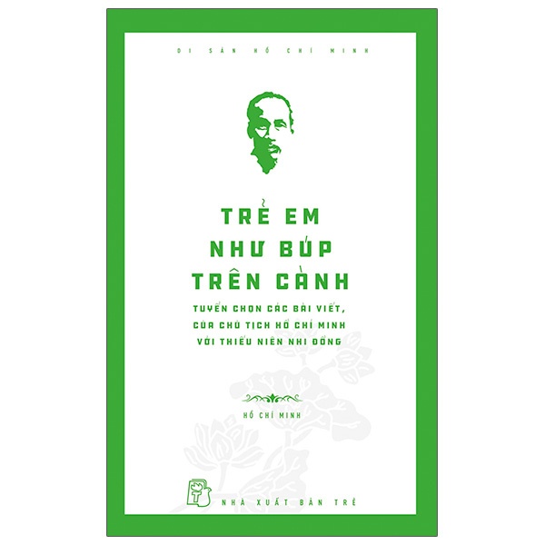 Sách - Di Sản Hồ Chí Minh - Trẻ Em Như Búp Trên Cành