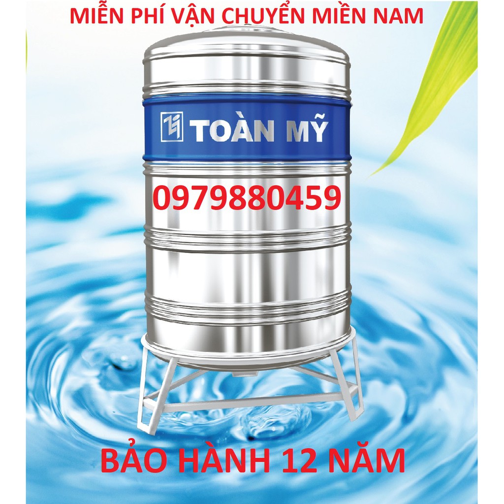 Bồn nước, tec nước Toàn mỹ SUS304, bảo hành 12 năm