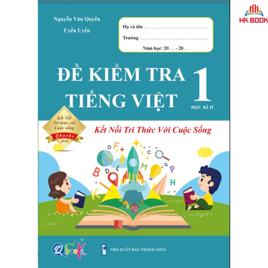 Sách - Đề Kiểm Tra Tiếng Việt 1 - Kết Nối Tri Thức Với Cuộc Sống - Học Kì 2 (1 cuốn)