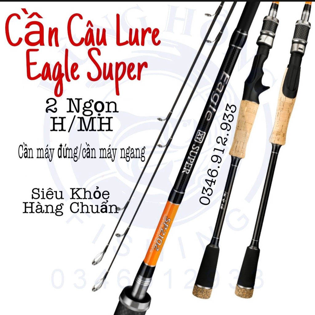 Cần Câu Lure 2 Ngọn Eagle Super Máy Ngang - Máy Đứng 2 Ngọn 1m8 , 2m1 , 2m4