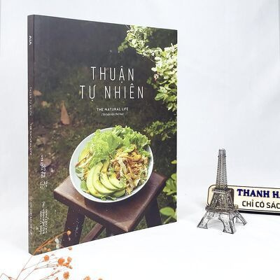 Sách - The natural life - Thuận tự nhiên (Ấn phẩm về kiến thức dinh dưỡng cho một sức khỏe tốt)