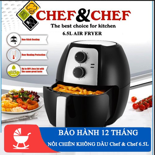 [Mã ELHADEV giảm 4% đơn 300K] NỒI CHIÊN KHÔNG DẦU CHEF &amp; CHEF 6.5L CHÍNH HÃNG