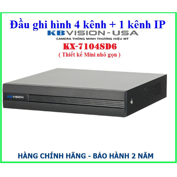 Đầu ghi hình 5 trong 1 KBVISION 4 kênh + 1 kênh IP KX-7104SD6, Hỗ trợ kết nối cùng lúc Camera CVI /TVI/AHD/ analog / IP