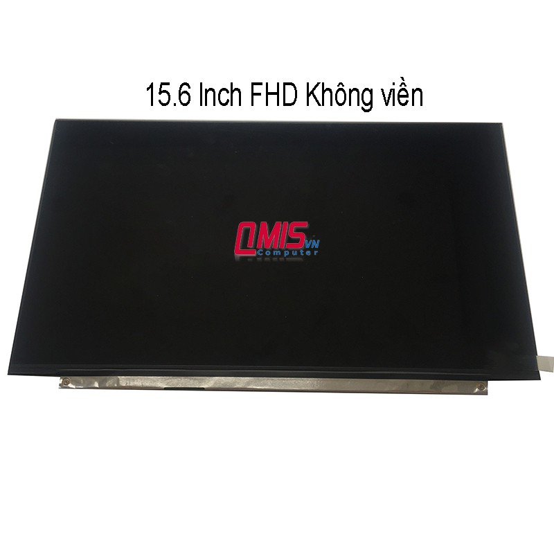 Màn hình laptop 15.6 inch led mỏng (Slim) 30 pin 40 pin HD, FHD, FHD IPS UHD 4K cho laptop Dell HP LENOVO ACER AUS...