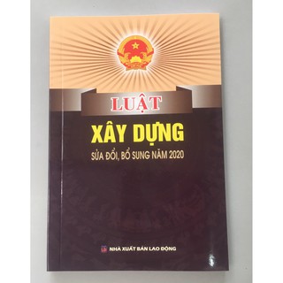 Sách Luật - Luật Xây Dựng ( sửa đổi và bổ sung năm 2020)