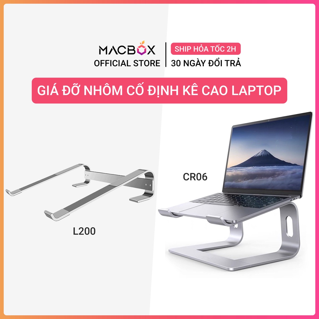 Giá đỡ Laptop Macbook Notebook - Đế tản nhiệt kê laptop máy tính xách tay hợp kim nhôm có thể tháo rời CR06, L200, L210