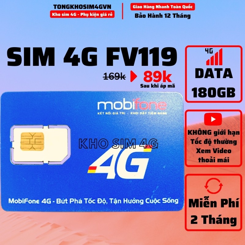 Sim 4G Mobifone C90N 4Gb/Ngày + Sim FV119 Data 180Gb Free 2 Tháng - Free Gọi - Không Giới Hạn Data