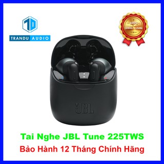 Tai Nghe True Wireless JBL TUNE 225TWS, Pin 25h, New Seal 100%, Bảo Hành 12 Tháng | Tr