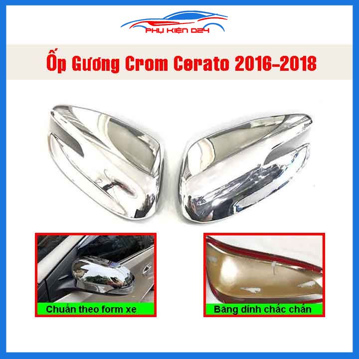 Ốp gương Cerato, K3 2016-2017-2018 mạ crom bảo vệ chống trầy trang trí làm đẹp xe