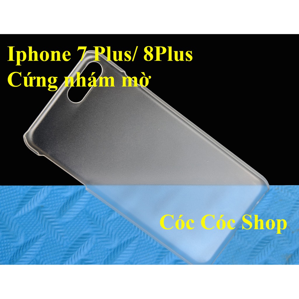 Ốp lưng IPhone 7/ 8, Iphone 7 plus/ 8 plus nhựa CỨNG TRONG SUỐT/ CỨNG NHÁM MỜ tặng Cáp lightning