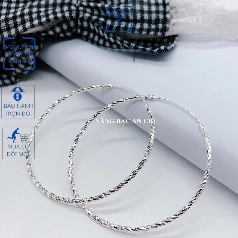 Bông tai vòng tròn to sang chảnh, chuẩn bạc ta sáng đẹp không đen xỉn - Anchi jewelry