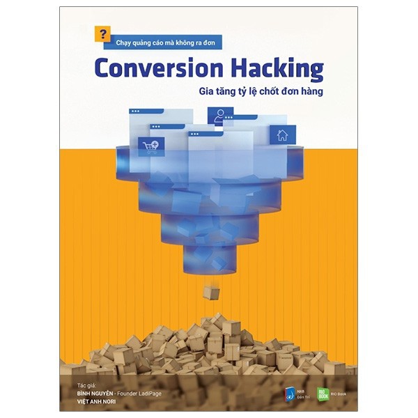 Sách - Conversion Hacking - Gia tăng tỷ lệ chốt đơn hàng