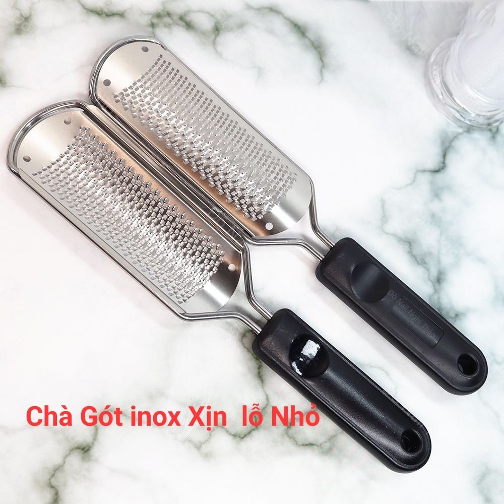 Chà gót chân bằng tay, chà gót chân tay da chết, chà gót inox, chà gót chân