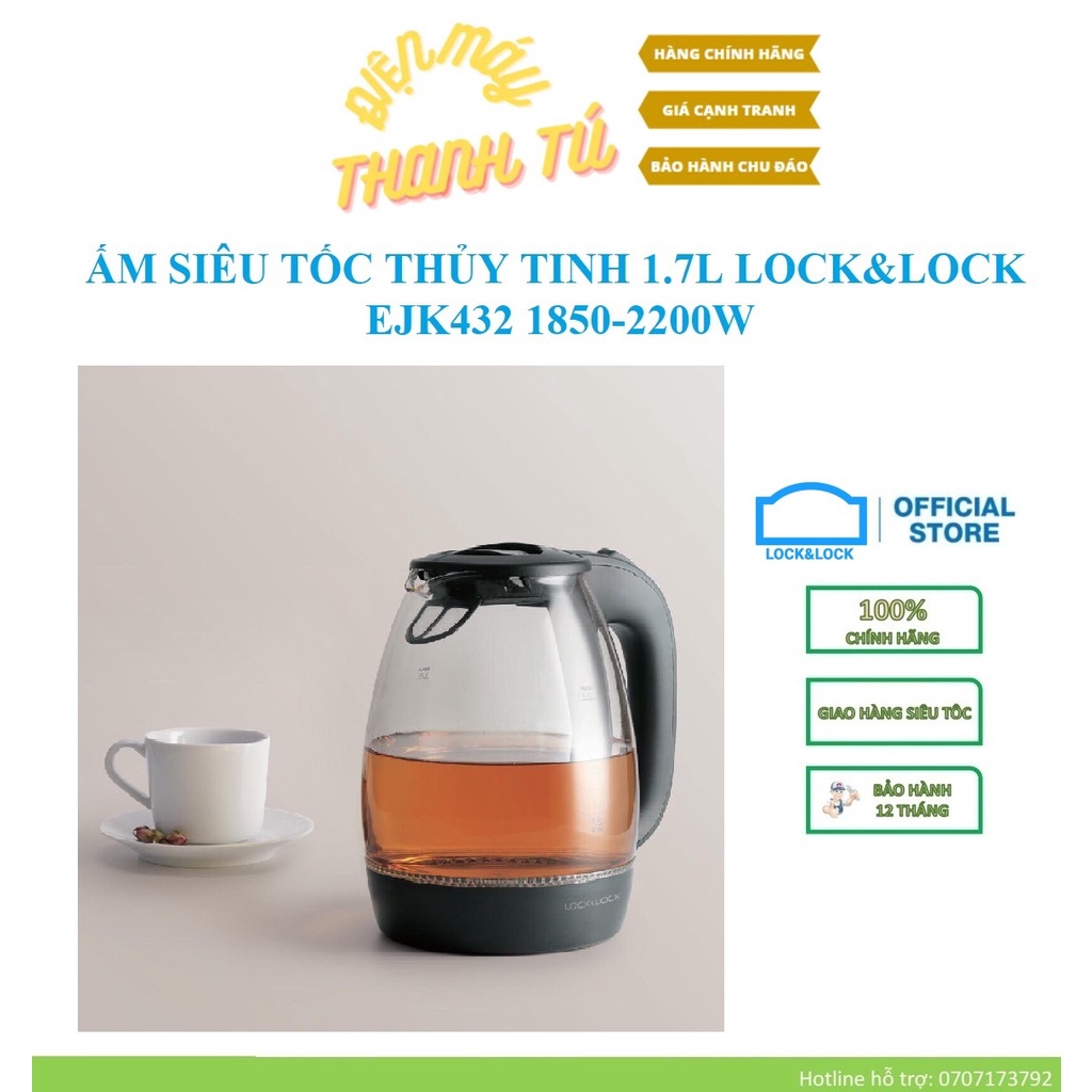EJK432 - ẤM SIÊU TỐC THỦY TINH 1.7L LOCK&LOCK 1850-2200W – BẢO HÀNH CHÍNH HÃNG 12 THÁNG