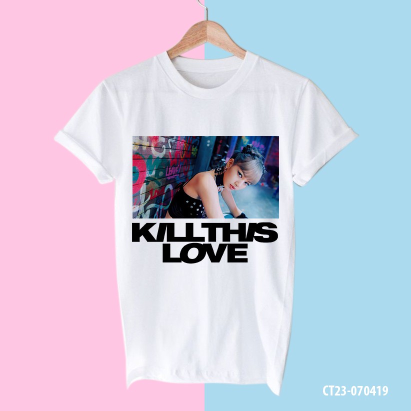 SALE 50% ÁO THUN KILL THIS LOVE BLACKPINK [SẢN PHẨM ĐỘC QUYỂN CỦA ÁO THUN UNISEX - KPOP]